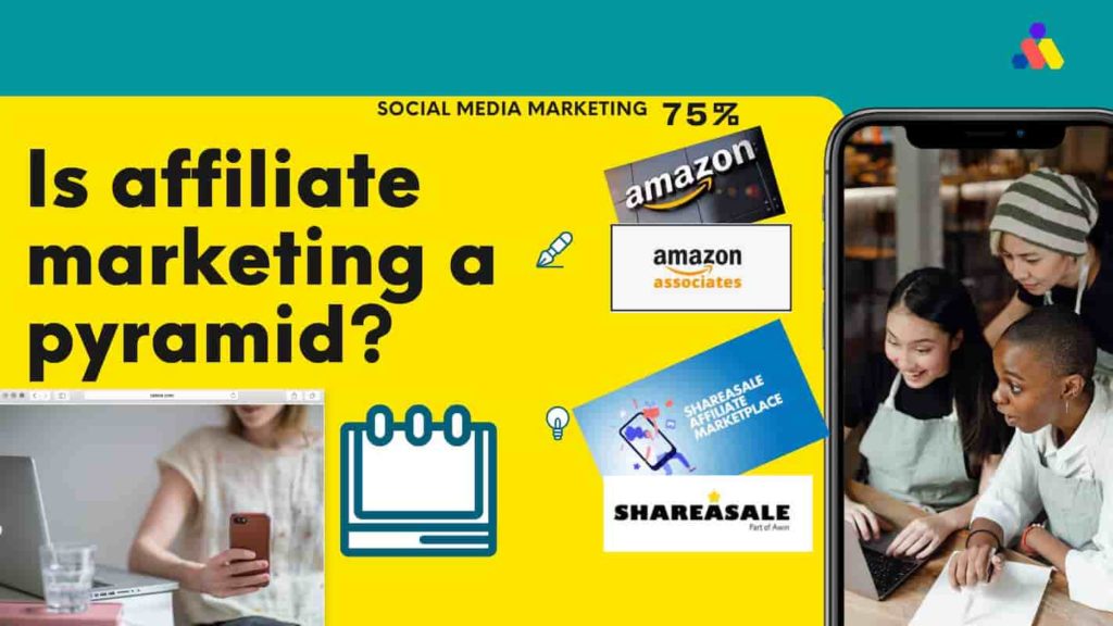 Is affiliate marketing a pyramid?